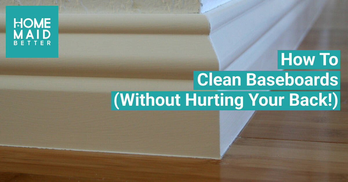 Baseboard Cleaning Hacks and how to clean them